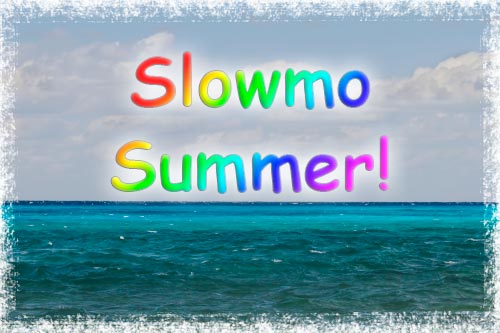 Slow Motion Summer