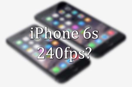 iPhone6s240fps