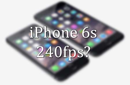 iPhone6s240fps